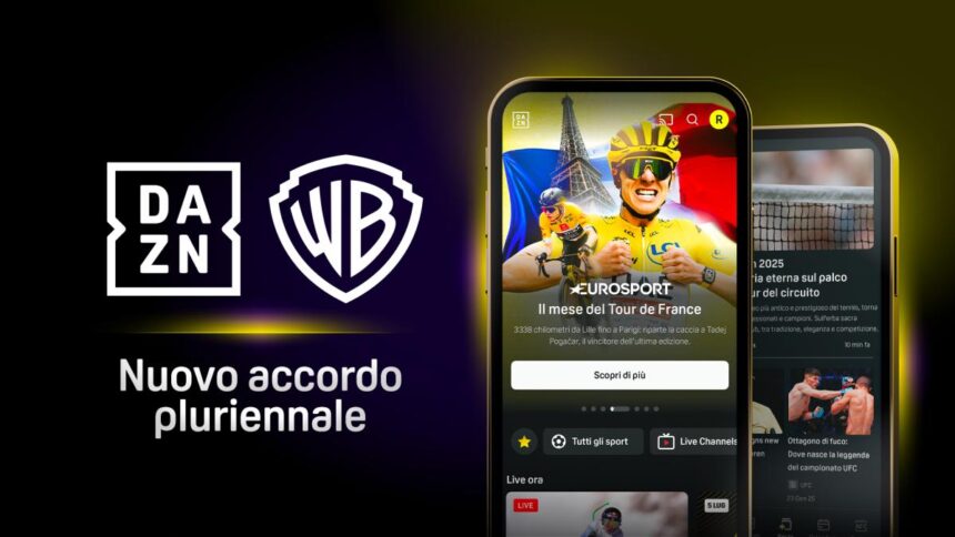 Dazn e Warner Bros. Discovery rafforzano la loro partnership: nuovo accordo pluriennale