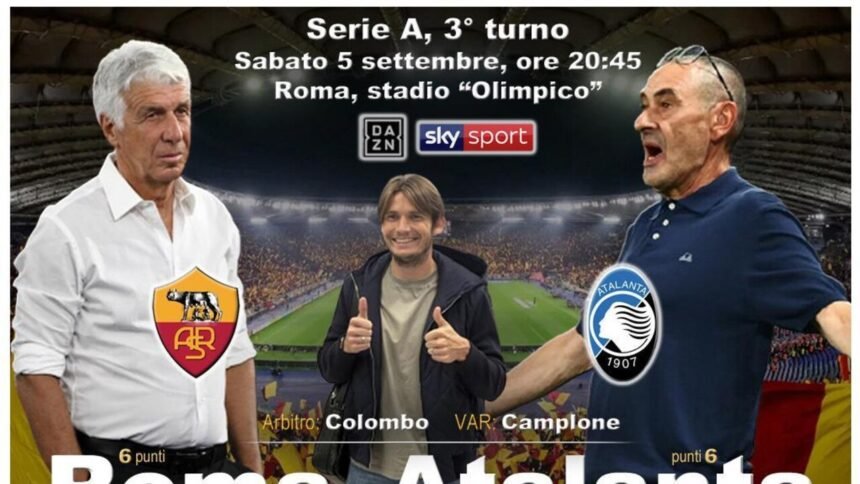 Serie A: Roma-Atalanta in campo sabato alle 20.45 DIRETTA - Calcio